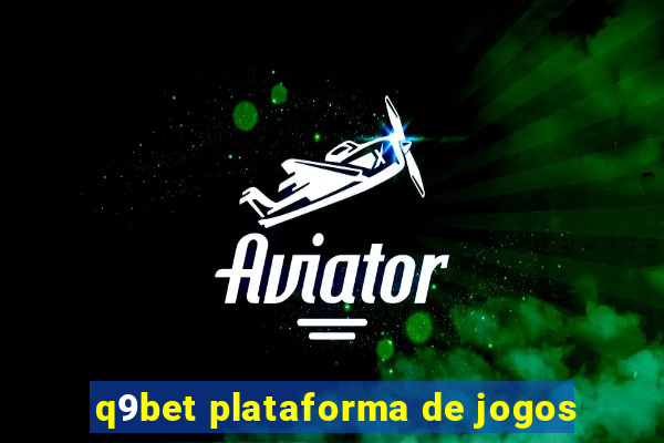 q9bet plataforma de jogos